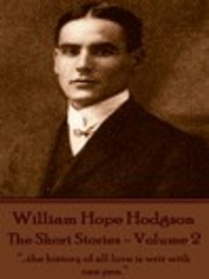 cover image of The Short Stories of William Hope Hodgson, Volume 2
